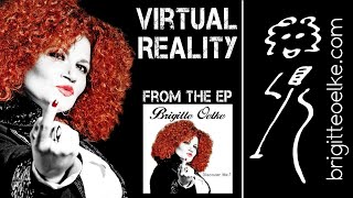 Brigitte Oelke – Virtual Reality [Official Video]