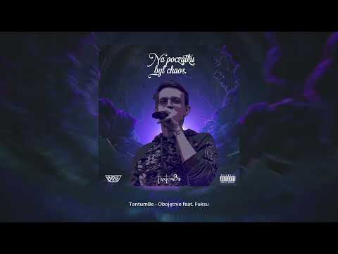TantumBe - "Obojętnie" feat. Fuksu (prod.QB)