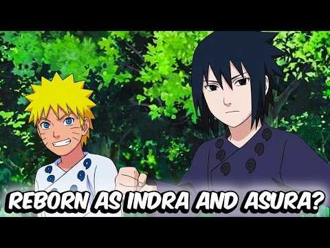 What If Naruto And Sasuke Were Reborn As Indra And Asura?