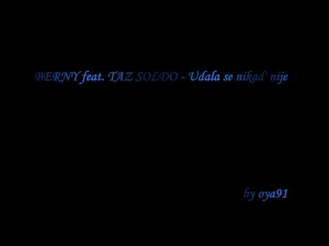 BERNY feat. TAZ SOLDO - Udala se nikad' nije