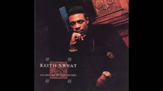 I Knew That You Were Cheatin&#39; - Keith Sweat
