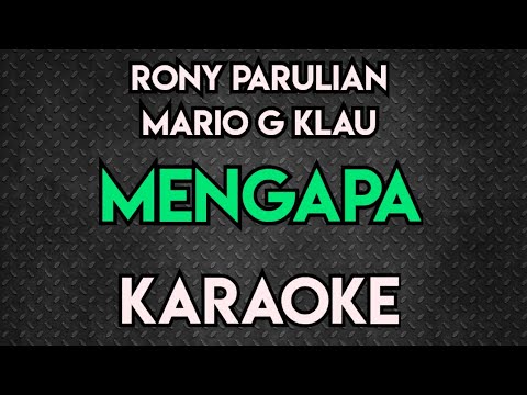 RONY PARULIAN MARIO G KLAU MENGAPA KARAOKE