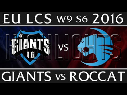 Giants vs Roccat Highlights | EU LCS Week 9 Day 2 Spring 2016 S6 | GIA vs ROC