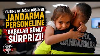 Eğitime Geldiğini Düşünen Jandarma Personeline ‘Babalar Günü' Sürprizi