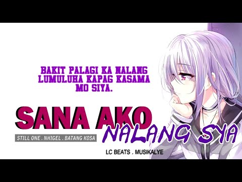 SANA AKO NALANG SIYA - STILL ONE , NHIGEL , BATANG KOSA (WITH LYRICS)