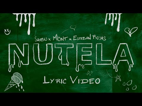 Saibu, Mont, Esteban Rojas - Nutela (Lyric Video Oficial)