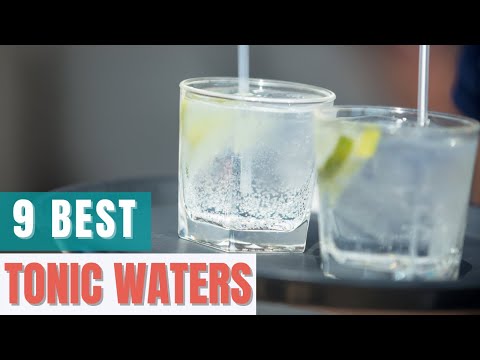 9 Best Tonic Waters