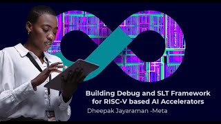 META | Building debug & SLT framework for RISCV based AI Accelerators 