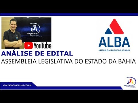ALBA - Concurso Público  - Assembleia Legislativa da Bahia  - Análise de Edital
