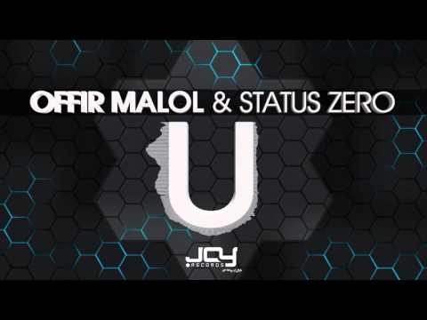 OFFIR MALOL & Status Zero - U (Original Mix) | 4K