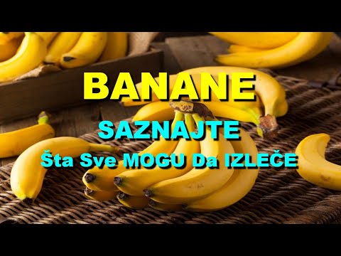 BANANE - SAZNAJTE Šta Sve MOGU Da IZLEČE