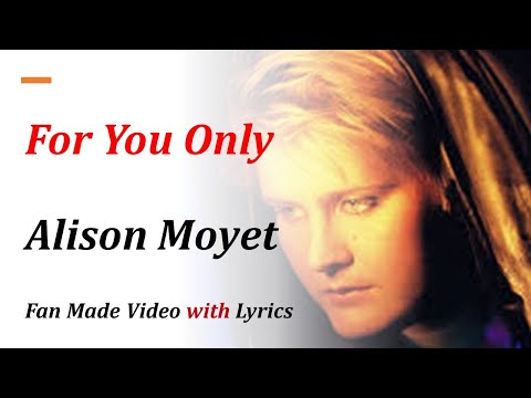 For You Only - Alison Moyet - Fan Made Video with Lyrics