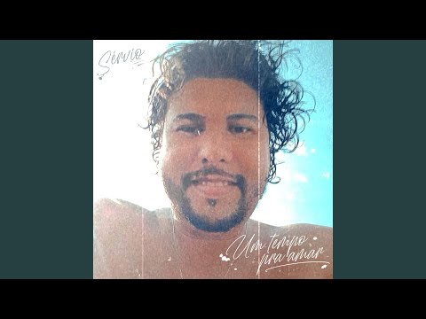 Um Tempo Pra Amar - Sérvio