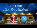 VIP Ticket Experience In San Siro Stadium AC Milan Vs SSC Napoli