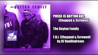 The Dayton Family - Posse Is Dayton Ave. (Chopped &amp; Screwed) by DJ Vanilladream