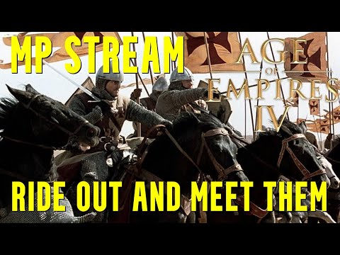 RIDE OUT AND MEET THEM! Age of Empires 4 Multiplayer Games