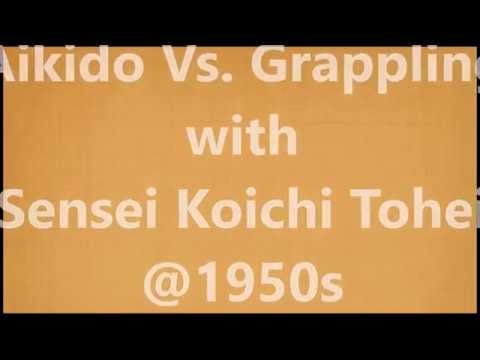 Aikido vs  Grappling - Koichi Tohei (1950s)