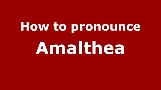 How to pronounce Amalthea