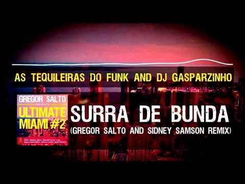 As Tequileiras do Funk and DJ Gasparzinho - Surra De Bunda (Gregor Salto and Sidney Samson Remix)