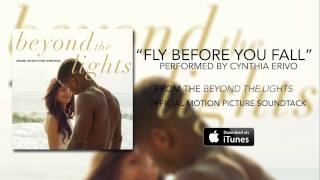 Cynthia Erivo - Fly Before You Fall (Beyond The Lights Soundtrack)