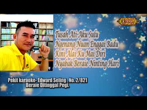 Beraie Ditinggal Pegi - Edward Seling (Pekit karaoke 2/821)