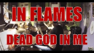 IN FLAMES - Dead God in me - drum cover (HD)