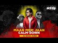 Maan Meri Jaan X Calm Down Mashup | DJ Sohail Dubai | King | Rema