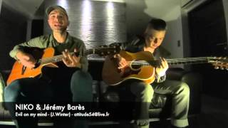 Evil on my mind (J.Winter) - NIKO &amp; Jérémy Barès