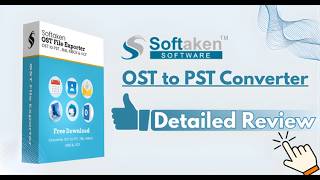 Softaken OST to PST Converter Detailed Product Review – Features, Live Demo & Pricing #review
