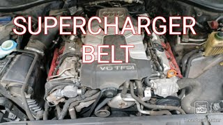 AUDI 3.0 TFSI SUPERCHARGER BELT REPLACEMENT