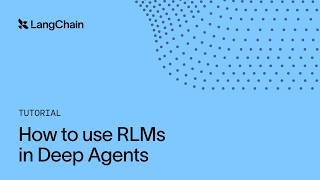 Thumbnail for How to use RLMs in Deep Agents