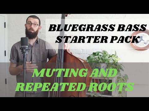 Bluegrass Bass Lessons: Starter Pack /// "Muting & Repeated Roots"