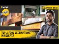 Top 3 Food Destinations In Kolkata TGIF Ranveer Brar The Foodie