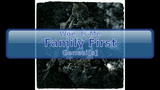 Woe, Is Me - Family First [HD, HQ]