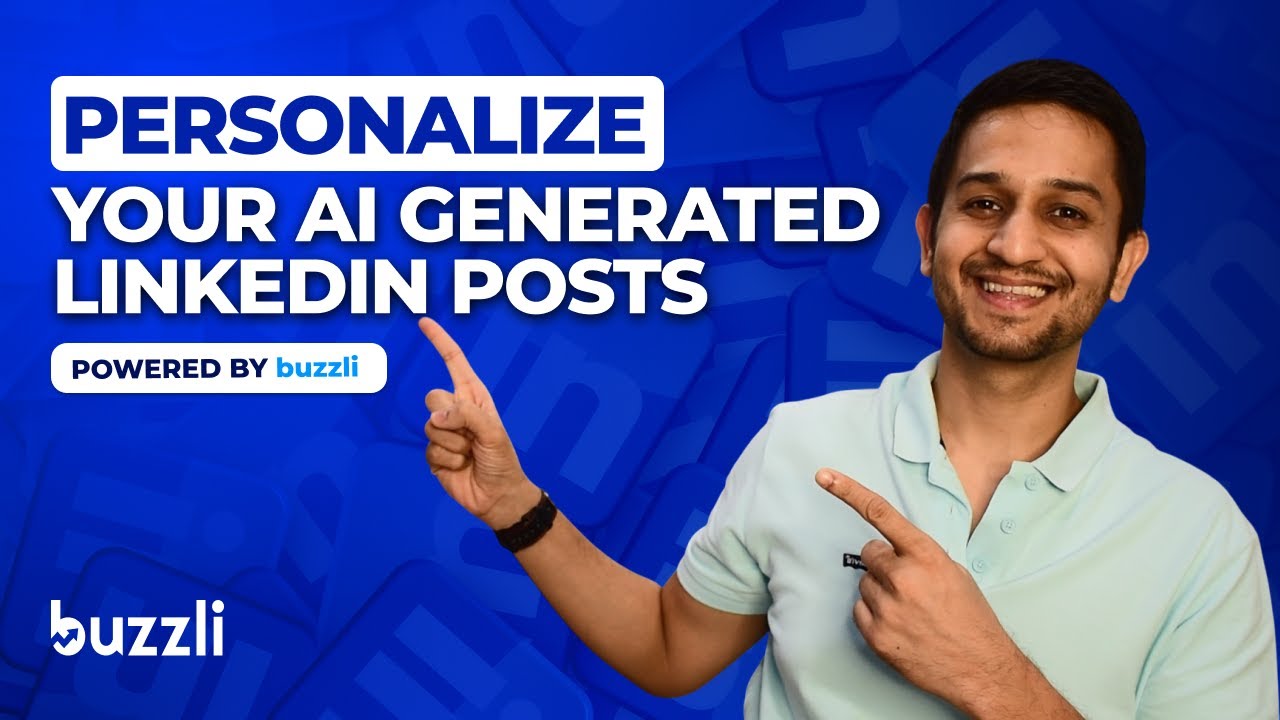 How to personalise your LinkedIn Posts on Buzzli | Step-by-Step guide