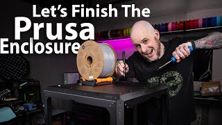 Finishing the Prusa Enclosure! Build Stream 02