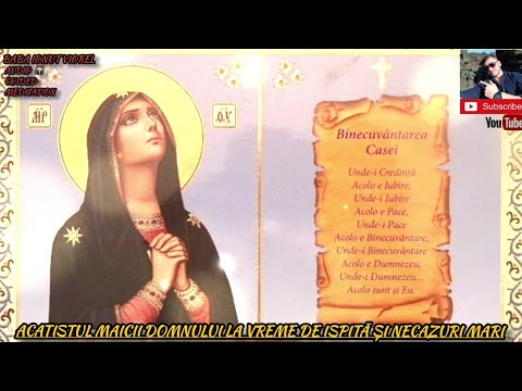 Acatistul Maicii Domnului la vreme de ispită și necazuri mari (grabnică ajutătoare)