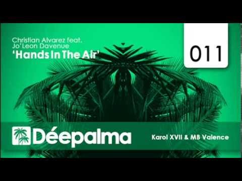 Christian Alvarez feat. Jo'Leon Davenue - Hands In The Air (Karol XVII & MB Valence Remix)