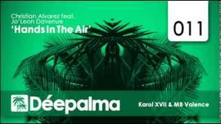 Christian Alvarez feat. Jo'Leon Davenue - Hands In The Air (Karol XVII & MB Valence Remix)