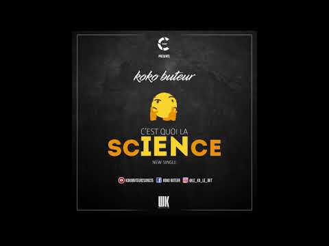 Koko Buteur - C'est Quoi La Science (Audio Officiel)