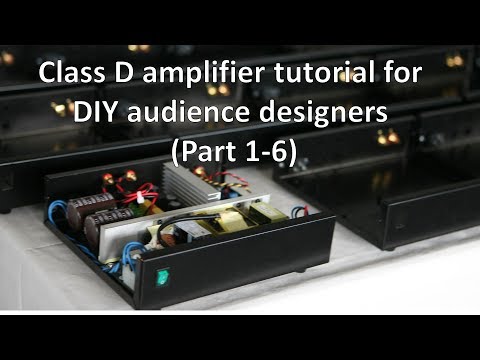 Class D amplifier basics for DIY audience designers...