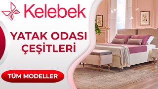 Kelebek Yatak Odası Modelleri 2022-2023 | Tüm Modeller