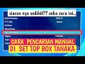 Cara Scan Manual Stb Tanaka