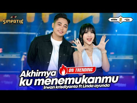 AKHIRNYA KU MENEMUKANMU - LINDA AYUNDA ft IRWAN KRISDIYANTO - SIMPATIK MUSIC