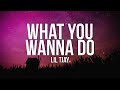 Lil Tjay What You Wanna Do Lyrics