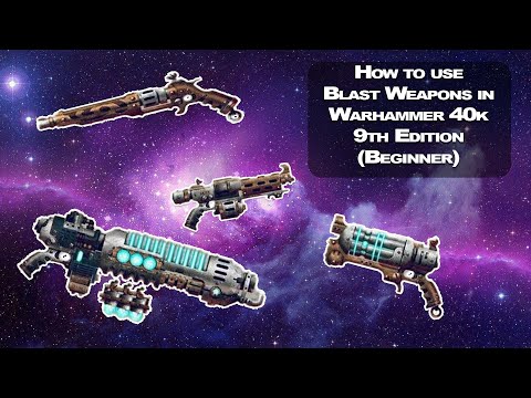 How to use Blast Weapons in Warhammer 40k 9th Edition (Beginner)