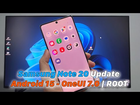 Samsung Note 20 Update Android 15 - OneUI 7.0 | ROOT