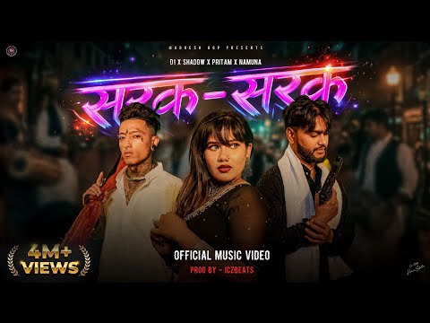 SARAK SARAK - D1 ft @Shadowgmusic-Thachani x NAMUNA x PIRTAM | Prod - @iczbeats OFFICIAL M/V