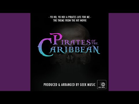 Pirates Of The Caribbean - Yo Ho, Yo Ho! A Pirates Life For Me Theme