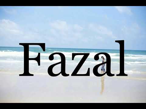 How To Pronounce Fazal🌈🌈🌈🌈🌈🌈Pronunciation Of Fazal